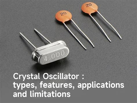 Crystal Oscillator : types, features, applications and limitations ...