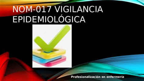 Ppt Nom 017 Vigilancia Epidemiologica