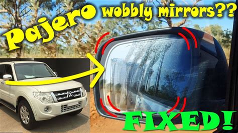 How To Fix Wobbling Side Mirrors Mitsubishi Pajero Shogun Montero