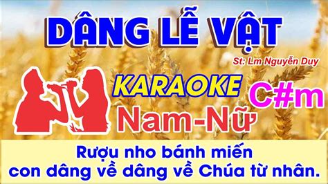 Dâng Lễ Vật Karaoke St Lm Nguyễn Duy Rượu nho bánh miến con dâng