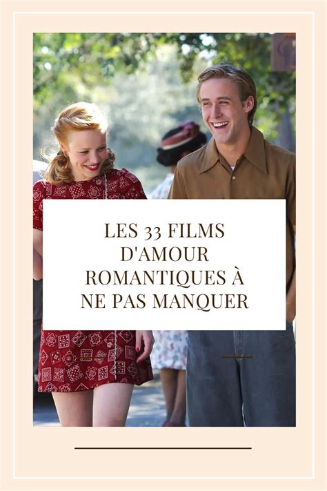 Les 33 Films Damour Romantiques à Ne Pas Manquer