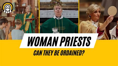 Women Priests In The Catholic Church Why Women Priests Can T Be