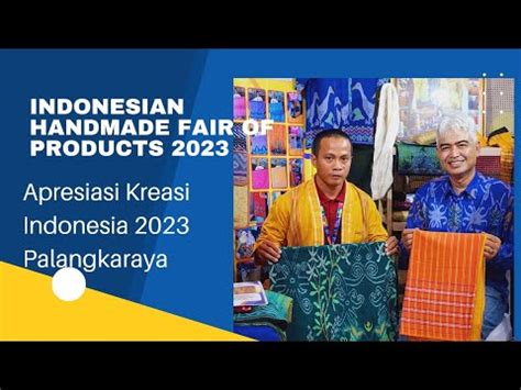 Apresiasi Kreasi Indonesia The Indonesian Traditional Handmade