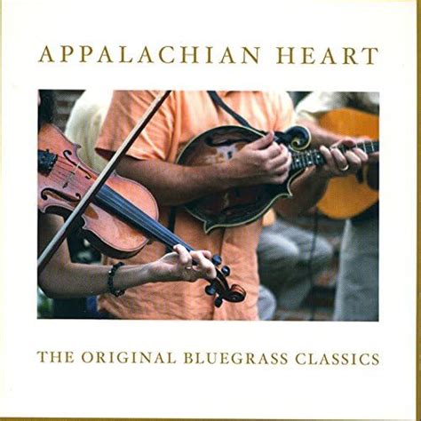 Reproducir Appalachian Heart The Original Bluegrass Classics De