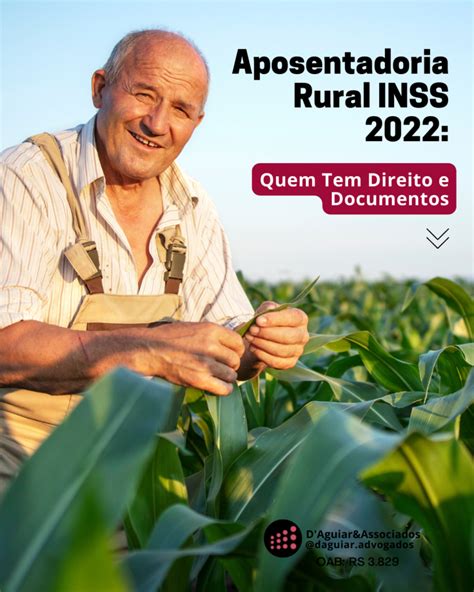 Aposentadoria Rural Inss Quem Tem Direito E Documentos D Aguiar