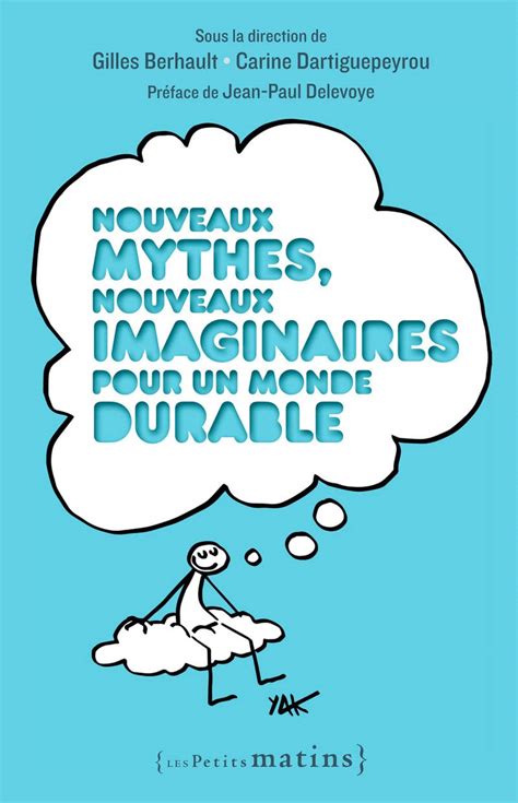 Nouveaux Mythes Nouveaux Imaginaires Pour Un Monde Durable