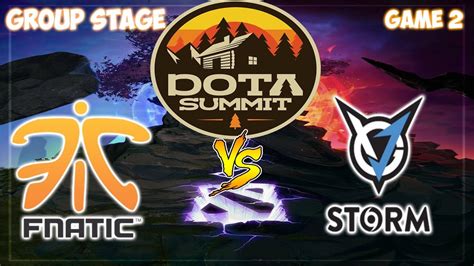 Fnatic Vs VGJ Storm Game 2 Dota Summit 9 Group Stage Full Gameplay