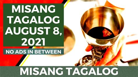 Tagalog Holy Mass August 8 2021 Ika Labingsiyam Na Linggo Ng Karaniwang Panahon Cycle B