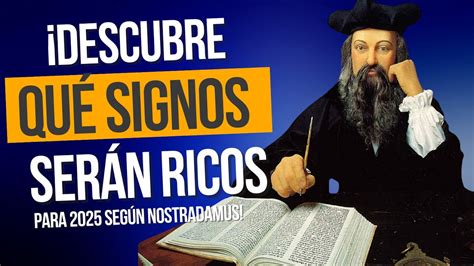 Revelado Signos Del Zodiaco Que Se Volver N Ricos Seg N Nostradamus