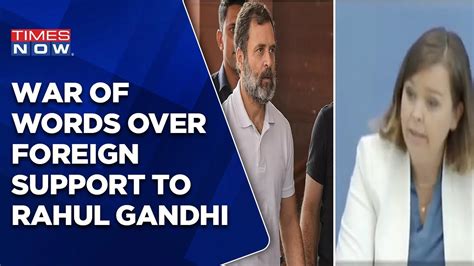 War Of Words Erupt After Germany And United Kingdom Take Note Of Rahul