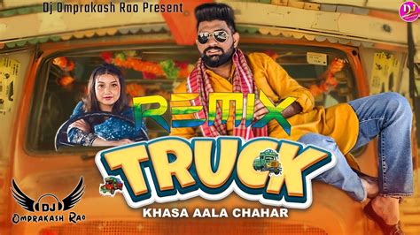 Truck Dj Remix Hard Bass Khasa Aala Chahar And Khushi Baliyan Dj