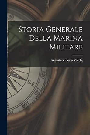 Buy Storia Generale Della Marina Militare Book Online At Low Prices In