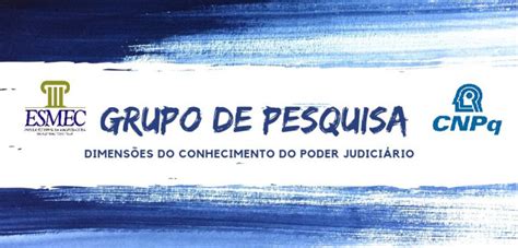 Grupo De Pesquisa Da Esmec Conta Nova Linha De Pesquisa Confira