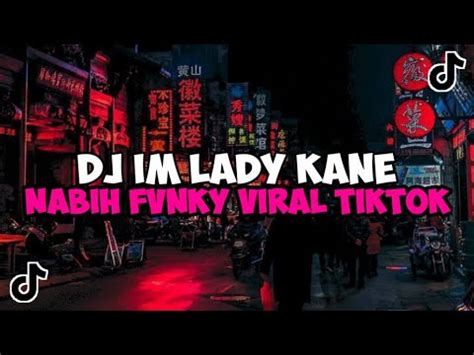 Dj Im Lady Kane Nabih Fvnky Dj Aku Pegang Kendali Suarakan Kata Hati