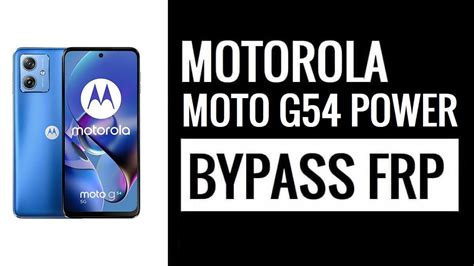 How To Bypass Google FRP Lock On Motorola Moto G54 Power Frp Bypass Files