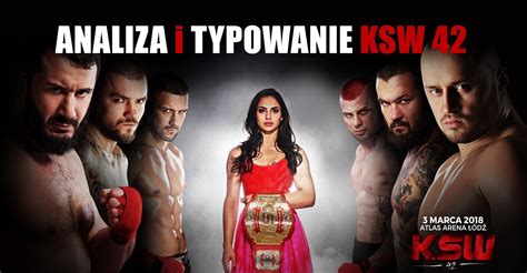 Ksw Analiza I Typowanie Mma Tunajt Odcinek Specjalny Konkurs