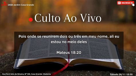 CULTO AO VIVO IASD JD CASA GRANDE 26 11 YouTube