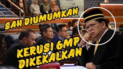 Sah Diumumkan Tadi Kerusi 6 MP Kekal Habislah Bersatu YouTube