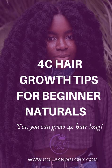 Five 4c Natural Hair Growth Tips For Beginner Naturals Coils And Glory