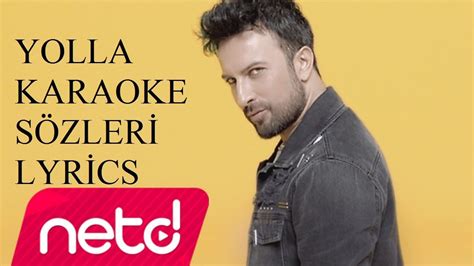 Tarkan Yolla Karaoke S Zleri Lyrics Youtube