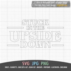 Stuck In The Upside Down Stencil Cut Files T Shirt Design Origin