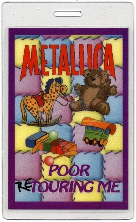 Metallica Poor Re Touring Me Concert Tour Laminated Backstage Pass