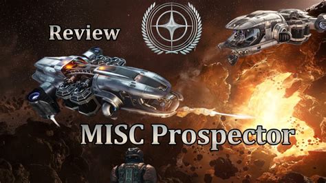 Star Citizen Simple Review Misc Prospector Youtube