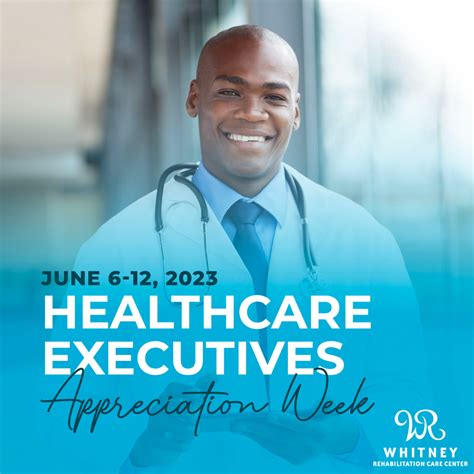 Healthcare Executives Appreciation Week Whitney Rehabilitation Care