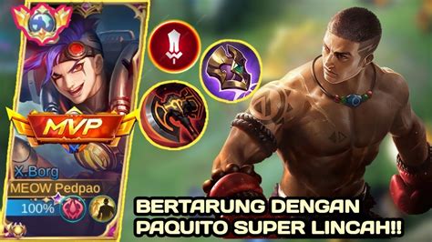 MANTAN TOP GLOBAL X BORG BERTARUNG DENGAN PAQUITO SUPER LINCAH BEST