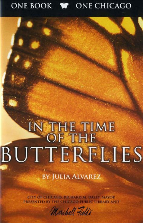 In The Time Of The Butterflies One Book One Chicago Fall 2004 Chicago Public Library