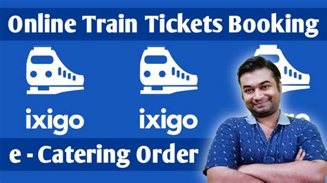 Ixigo Train Ticket Booking Kaise Kare E Catering On Train E