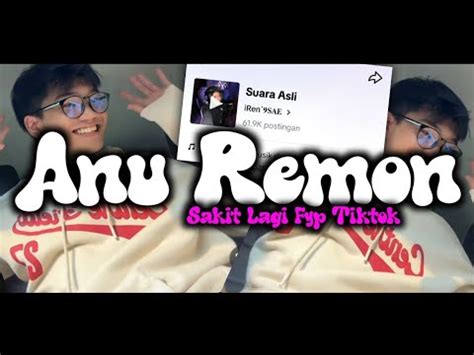 Dj Anu Remon Sakit Lagi Mengkane Viral Fyp Tiktok Youtube