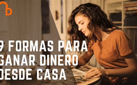 9 Formas Para Ganar Dinero Desde Casa Mitos Y Realidades