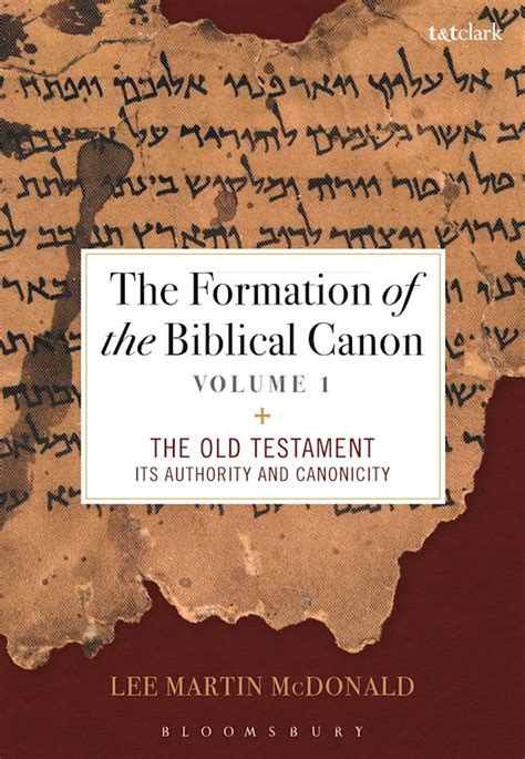 The Formation of the Biblical Canon: Volume 1: The Old Testament: Its ...