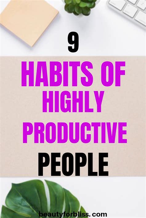 9 Unique Habits Of Productive People Beauty For Bliss Habits