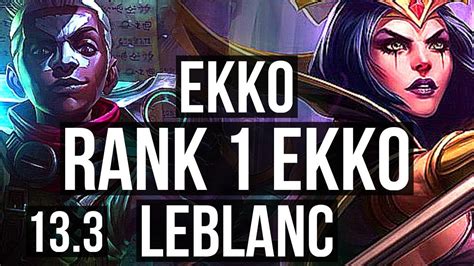 EKKO Vs LEBLANC MID Rank 1 Ekko 14 3 12 Legendary Rank 22 TR