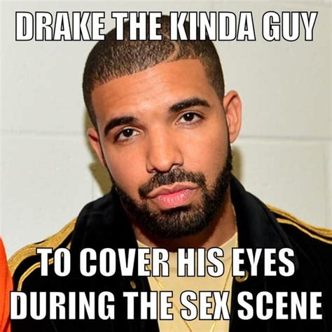 Drake the type of guy to pay someone to make this video : DrakeTheType