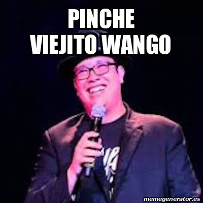 Meme Personalizado Pinche Viejito Wango