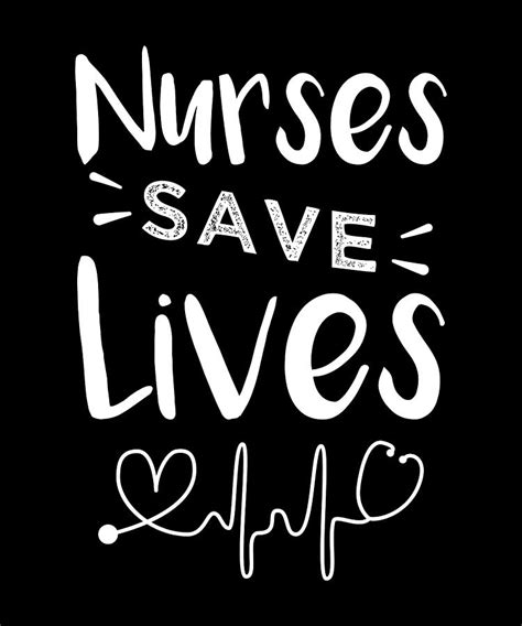 Nurses Save Lives RN Nursing Gift Mom Digital Art By P A Fine Art America