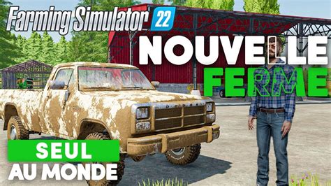 Farming Simulator 22 Seul Au Monde S2 07 La FERME est RÉNOVÉE