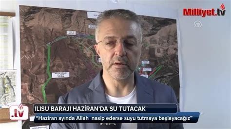 Ilısu Barajı nda haziranda su tutulacak Haberler Haberleri