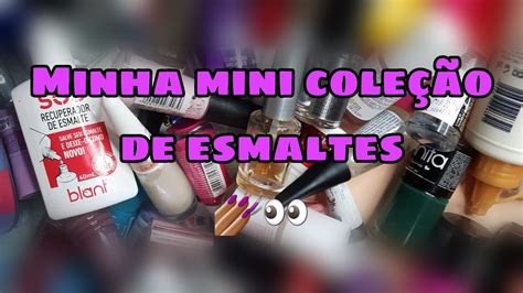 Minha Mini Coleção De Esmaltes 💅🏾😍💖 Youtube