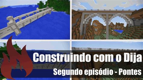 Construindo Com O Dija Pontes [tutorial De Construção Em Minecraft] 2 Youtube