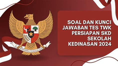 4 Kunci Jawaban Soal Tes Wawasan Kebangsaan Persiapan SKD Sekolah