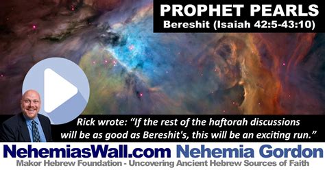 Bereshit (Isaiah 42:5-43:10) - Prophet Pearls - NehemiasWall.comNehemia ...