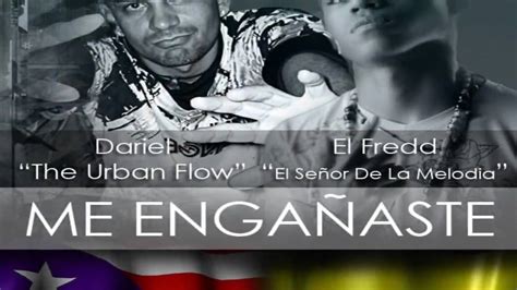 Dariel The Urban Flow Ft El Fredd Me Engañaste Prod by Jumbo el que