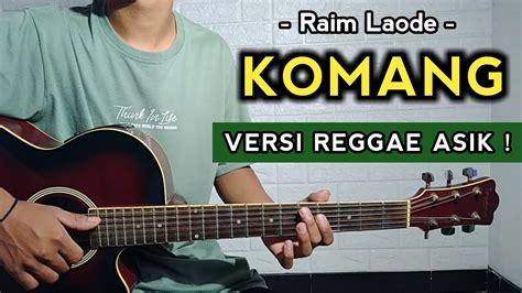 Komang Raim Laode Tutorial Gitar Versi Reggae Chord Gampang