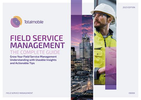 Field Service Management The Complete Guide Totalmobile