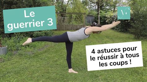 Astuces Pour R Ussir La Posture Du Guerrier Virabhadrasana Iii En