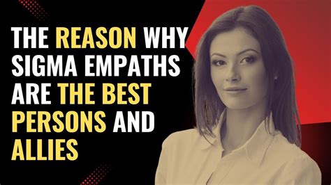 The Reason Why Sigma Empaths Are The Best Persons And Allies Npd